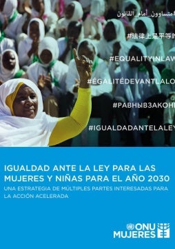 Igualdad ante la ley para las mujeres y niñas para el año 2030: Una estrategia de múltiples partes interesadas para la acción acelerada